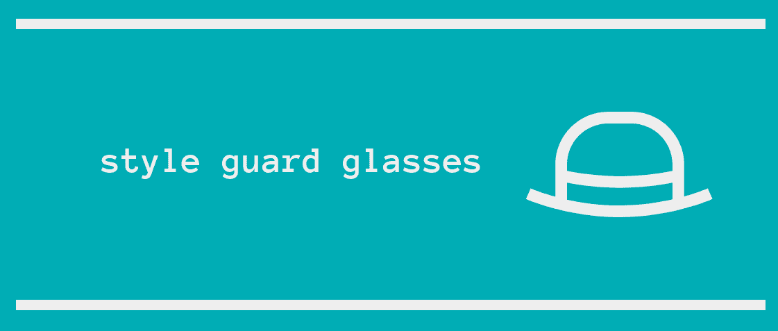 Style Guard Glasses